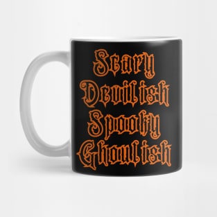 Halloween is Scary, Devilish, Spooky, Ghoulish Mug